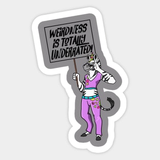 Weirdness is totally underrated Sticker
